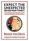 Expect the Unexpected (or You Won't Find It): A Creativity Tool Based on the Ancient Wisdom of Heraclitus
