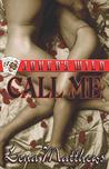Call Me by Lena Matthews