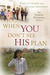 When You Don't See His Plan: The Nadine Hennesey Story