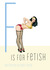F Is for Fetish