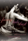 Fairy Tale Lust: Erotic Fantasies for Women Fairy Tale Lust: Erotic Fantasies for Women