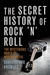 The Secret History of Rock 'n' Roll (ebook)
