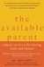 The Available Parent by John Duffy