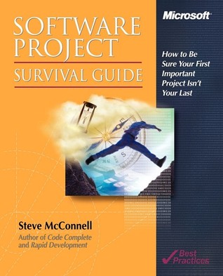 Software Project Survival Guide by Steve McConnell Software Project Survival Guide by Steve McConnell