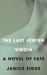 The Last Jewish Virgin: A N...