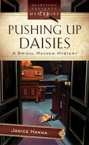 Pushing Up Daisies (Bridal Mayhem Mystery #3) 