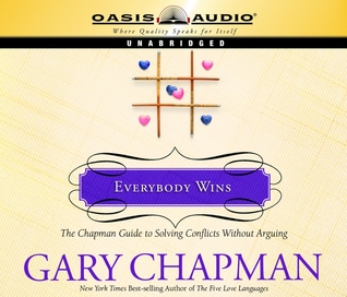 Everybody Wins by Gary Chapman Everybody Wins by Gary Chapman