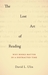 The Lost Art of Reading: Why Books Matter in a Distracted Time (ebook)