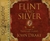 Flint and Silver: A Prequel to Treasure Island (Audio CD)