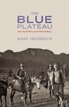 The Blue Plateau: An Australian Pastoral The Blue Plateau: An Australian Pastoral