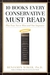 10 Books Every Conservative Must Read: Plus Four Not to Miss and One Impostor