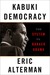 Kabuki Democracy: The Syste...