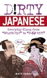 Dirty Japanese: Everyday Slang from