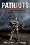 Patriots: Surviving the Coming Collapse Patriots: Surviving the Coming Collapse