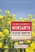 The World According to Monsanto: Pollution, Corruption, and the Control of Our Food Supply (ebook)