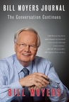 Bill Moyers Journal: The Conversation Continues Bill Moyers Journal: The Conversation Continues