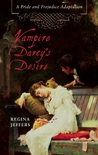 Vampire Darcy's Desire by Regina Jeffers