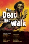 The Dead That Walk: Flesh-Eating Stories