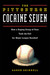 The Pittsburgh Cocaine Seven by Aaron Skirboll