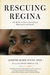 Rescuing Regina: The Battle...