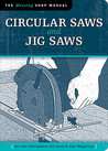 Circular Saws and Jig Saws: The Tool Information You Need at Your Fingertips