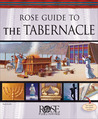 Rose Guide to the Tabernacle with Clear Plastic Overlays and Reproducible Charts Rose Guide to the Tabernacle with Clear Plastic Overlays and Reproducible Charts