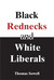 Black Rednecks & White Liberals (Paperback)