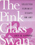 The Pink Glass Swan: Select...