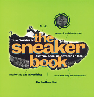 The Sneaker Book: Anatomy of an Industry and an Icon
