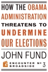 How the Obama Administration Threatens to Undermine Our Elections