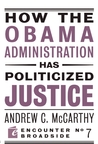 How the Obama Administration has Politicized Justice How the Obama Administration has Politicized Justice