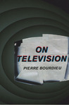 On Television by Pierre Bourdieu