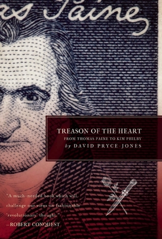 Treason of the Heart: From Thomas Paine to Kim Philby