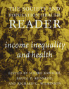 The Society and Population Health Reader: Income Inequality and Health (Society and Population Health Reader (Paperback))