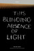 This Blinding Absence of Light (Hardcover)