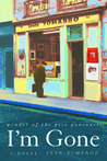 I'm Gone by Jean Echenoz I'm Gone by Jean Echenoz