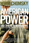American Power and the New Mandarins by Noam Chomsky American Power and the New Mandarins by Noam Chomsky