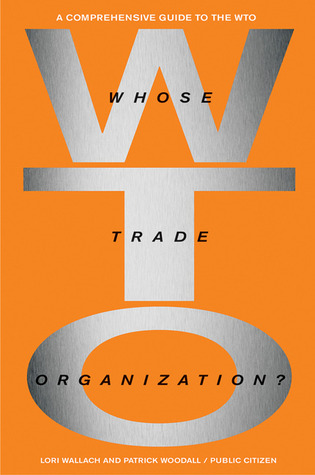 Whose Trade Organization?: A Comprehensive Guide to the World Trade Organization