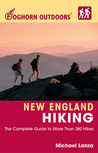 Foghorn Outdoors New England Hiking: The Complete Guide to More Than 380 Hikes