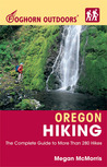 Foghorn Outdoors Oregon Hiking: The Complete Guide to More Than 280 Hikes Foghorn Outdoors Oregon Hiking: The Complete Guide to More Than 280 Hikes