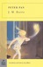 Peter Pan by J.M. Barrie Peter Pan by J.M. Barrie