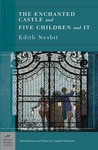 The Enchanted Castle & Five Children and It The Enchanted Castle & Five Children and It