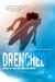 Drenched: Stories...