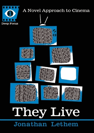 They Live by Jonathan Lethem They Live by Jonathan Lethem
