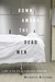 Down Among the Dead Men: A Year in the Life of a Mortuary Technician (ebook)