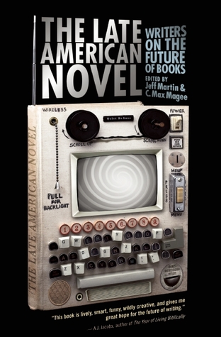 The Late American Novel: Writers on the Future of Books
