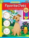 Watch Me Draw Favorite Pets: A step-by-step drawing and story book for preschoolers Watch Me Draw Favorite Pets: A step-by-step drawing and story book for preschoolers
