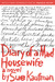 Diary of a Mad Housewife by Sue Kaufman Diary of a Mad Housewife by Sue Kaufman