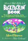 Allen & Mike's Really Cool Backpackin' Book: Traveling & camping skills for a wilderness environment Allen & Mike's Really Cool Backpackin' Book: Traveling & camping skills for a wilderness environment