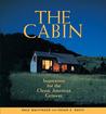 The Cabin: Inspiration for the Classic American Getaway The Cabin: Inspiration for the Classic American Getaway